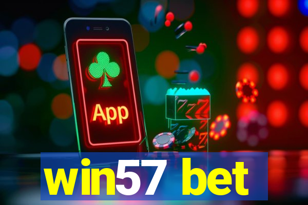 win57 bet