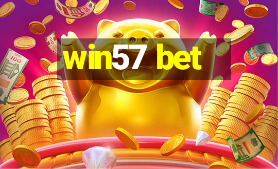 win57 bet