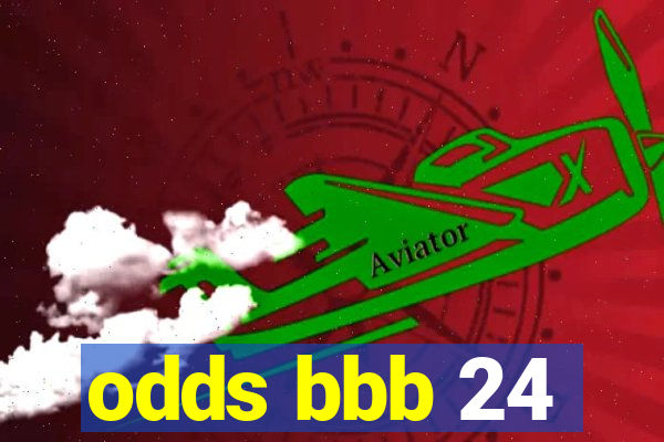 odds bbb 24