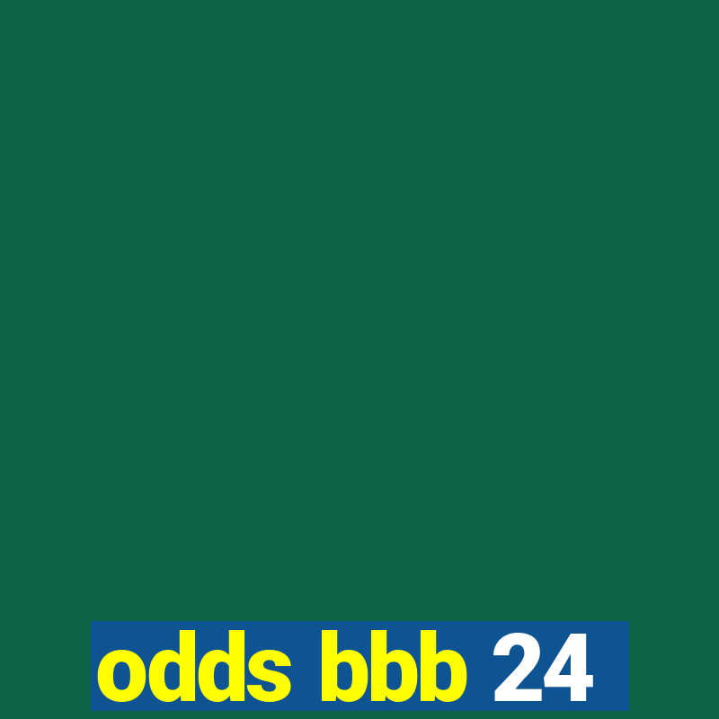 odds bbb 24