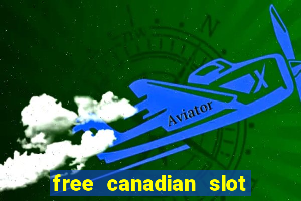 free canadian slot machine games