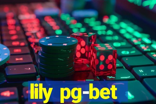 lily pg-bet