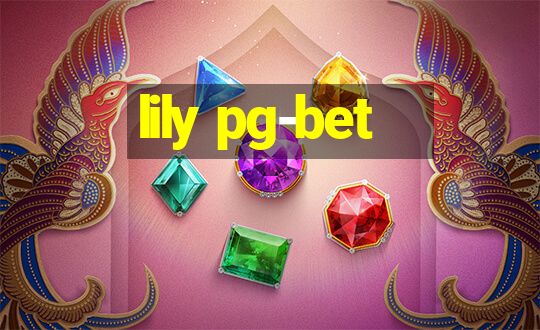 lily pg-bet