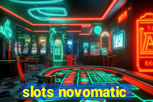 slots novomatic