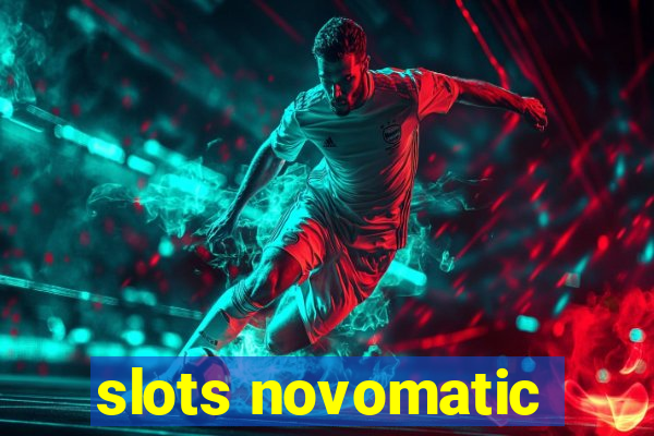 slots novomatic