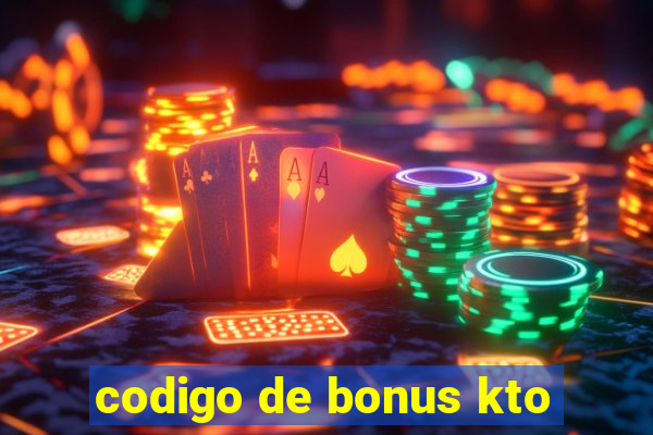 codigo de bonus kto