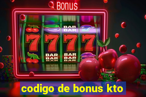 codigo de bonus kto