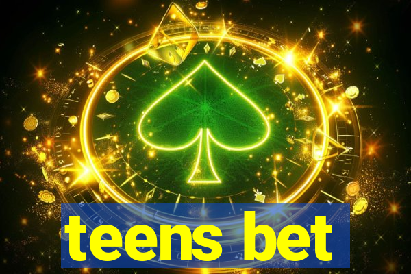 teens bet