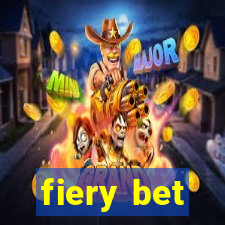 fiery bet