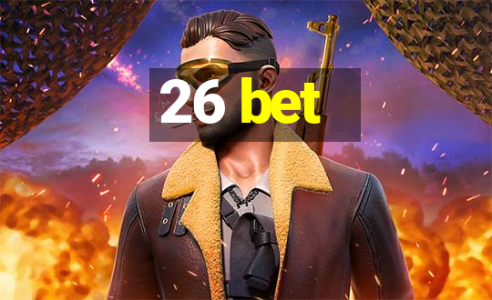 26 bet