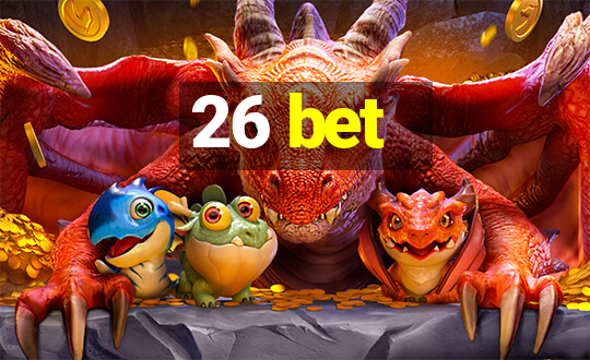 26 bet