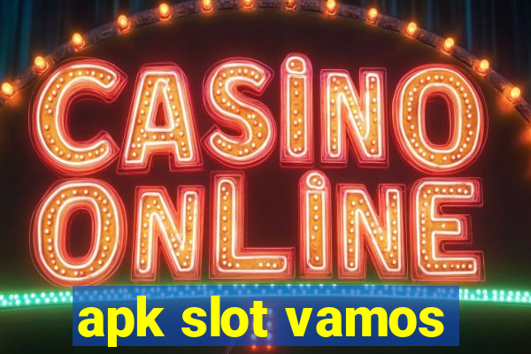 apk slot vamos