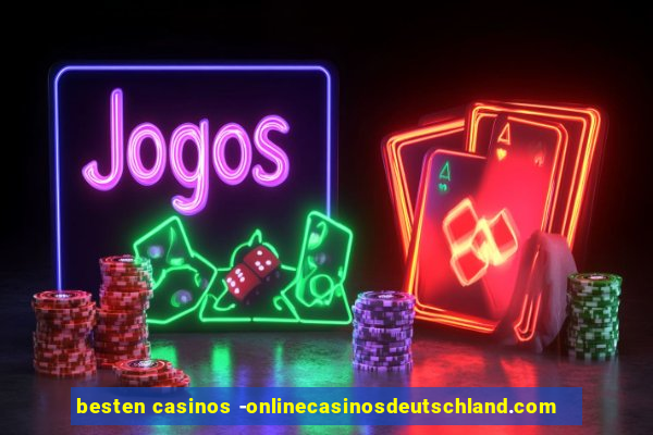 besten casinos -onlinecasinosdeutschland.com