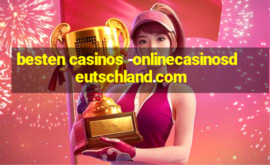 besten casinos -onlinecasinosdeutschland.com