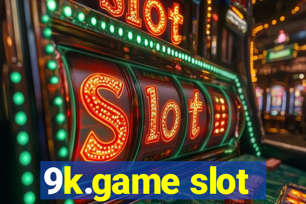 9k.game slot