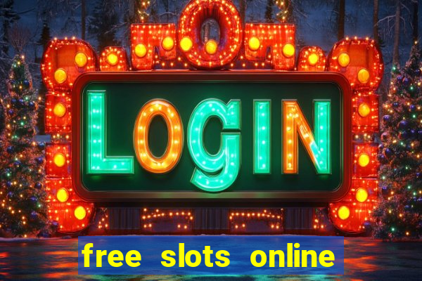 free slots online for free