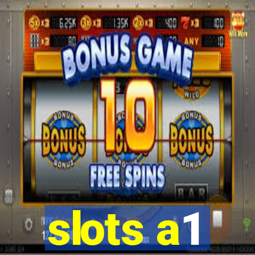 slots a1