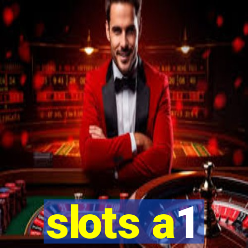 slots a1