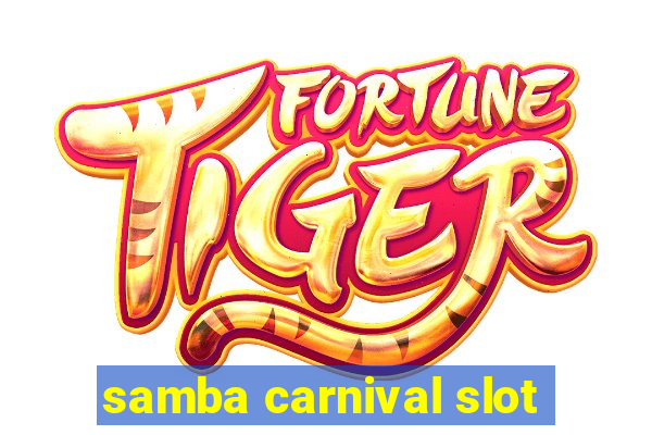 samba carnival slot