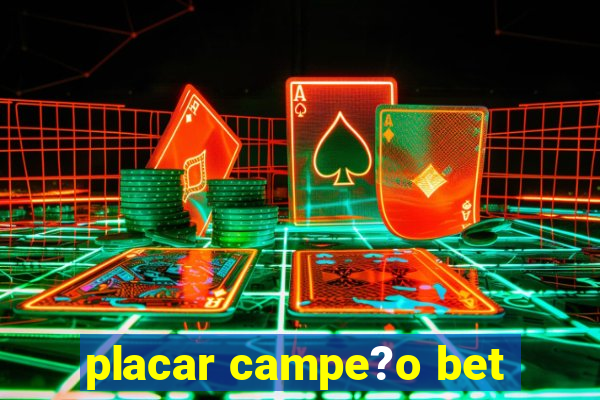 placar campe?o bet