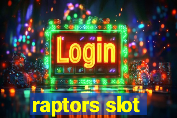 raptors slot