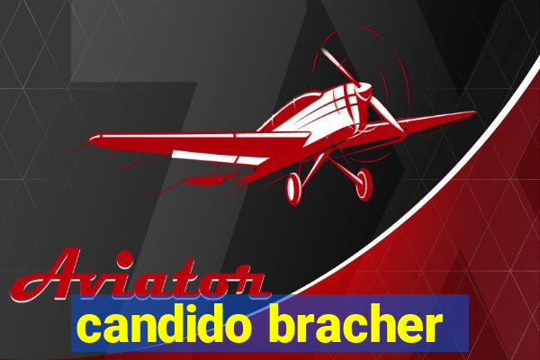 candido bracher