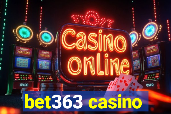 bet363 casino