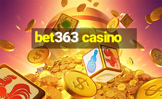 bet363 casino