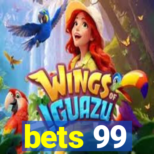 bets 99