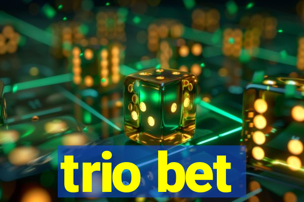 trio bet