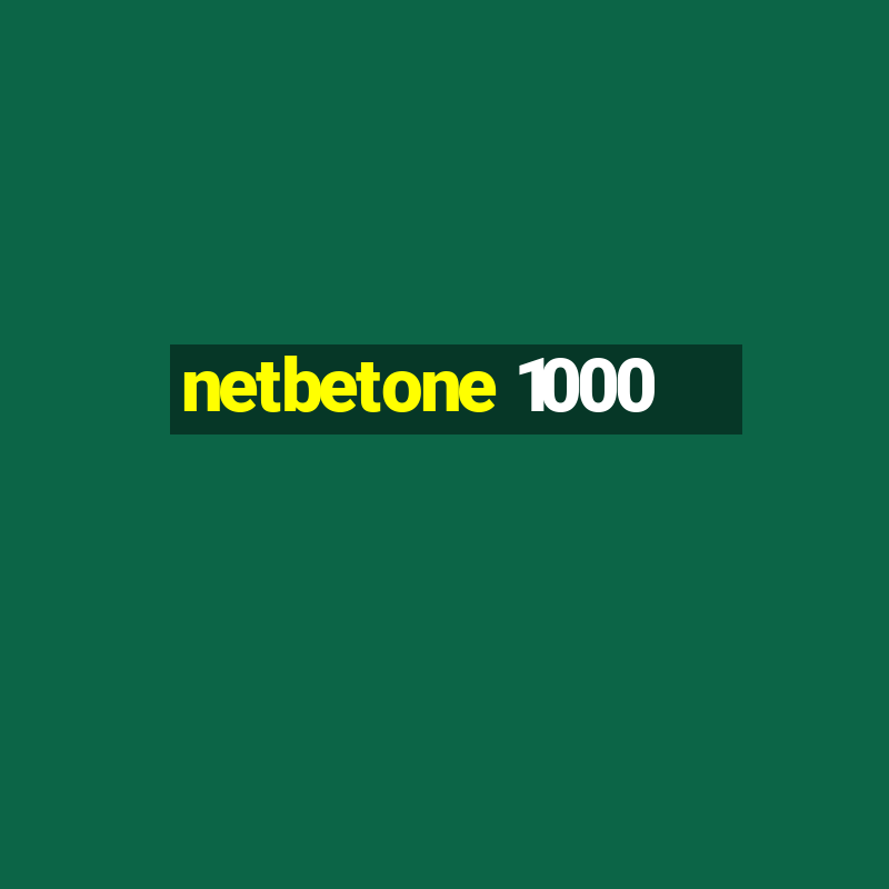 netbetone 1000