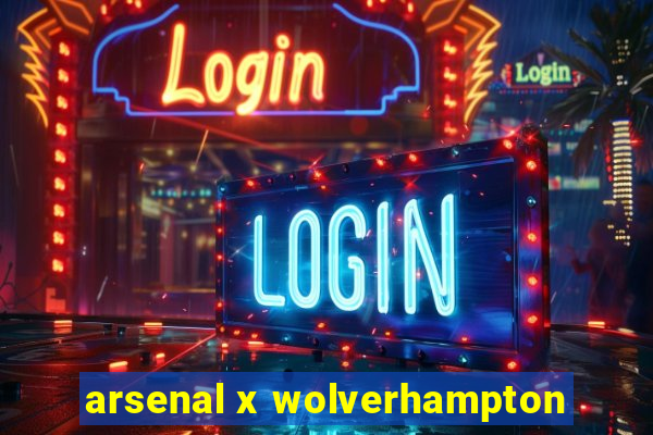 arsenal x wolverhampton