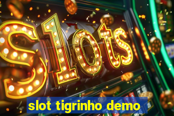 slot tigrinho demo