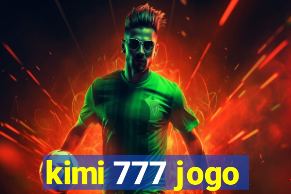 kimi 777 jogo