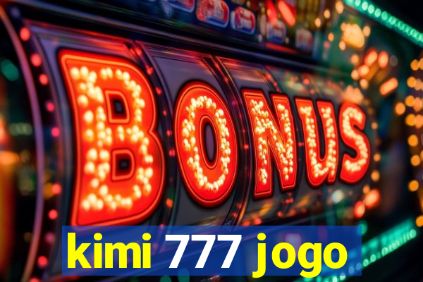 kimi 777 jogo