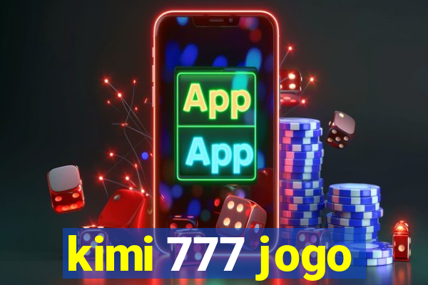 kimi 777 jogo