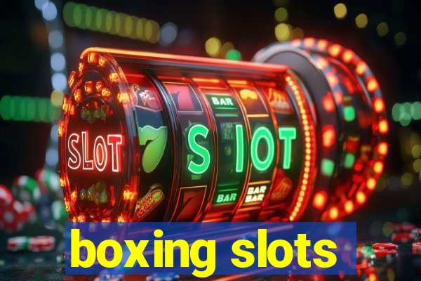 boxing slots