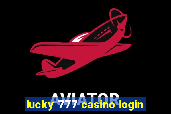 lucky 777 casino login