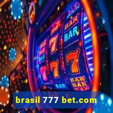 brasil 777 bet.com