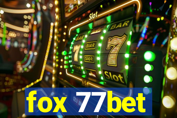 fox 77bet