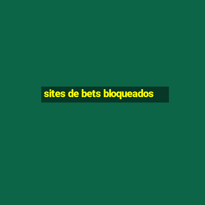 sites de bets bloqueados