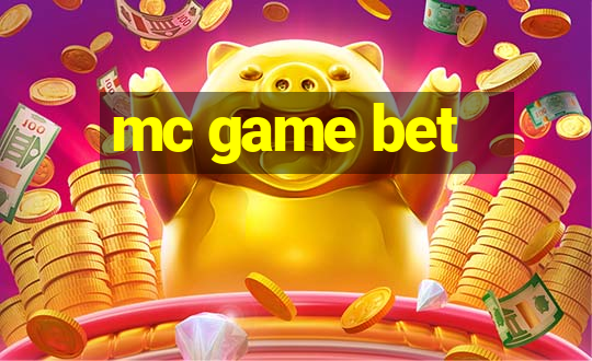 mc game bet