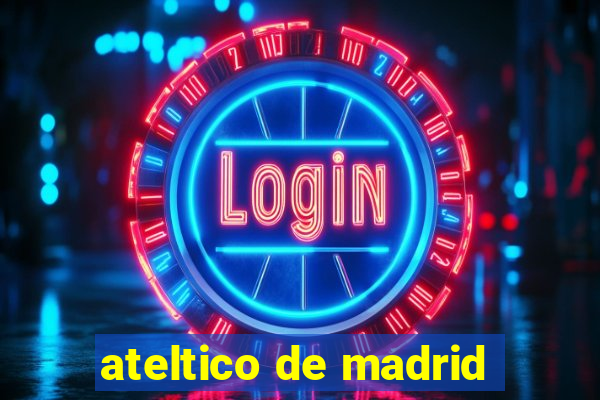 ateltico de madrid