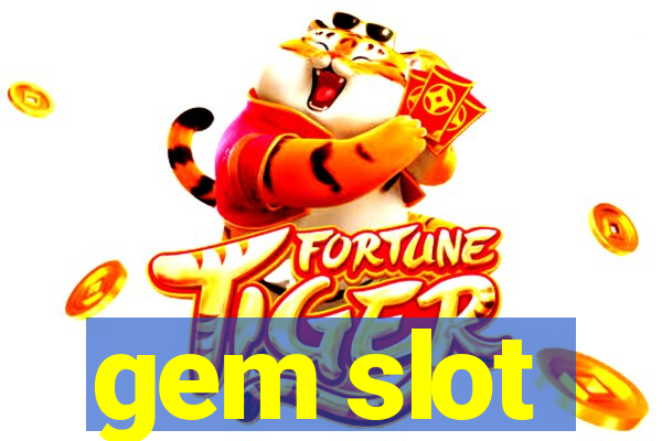 gem slot