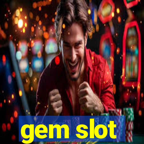 gem slot