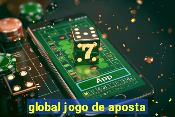 global jogo de aposta