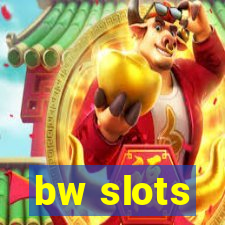 bw slots