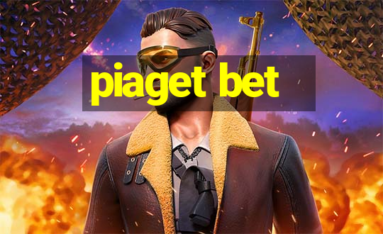 piaget bet