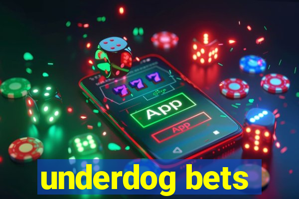 underdog bets