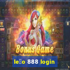 le茫o 888 login